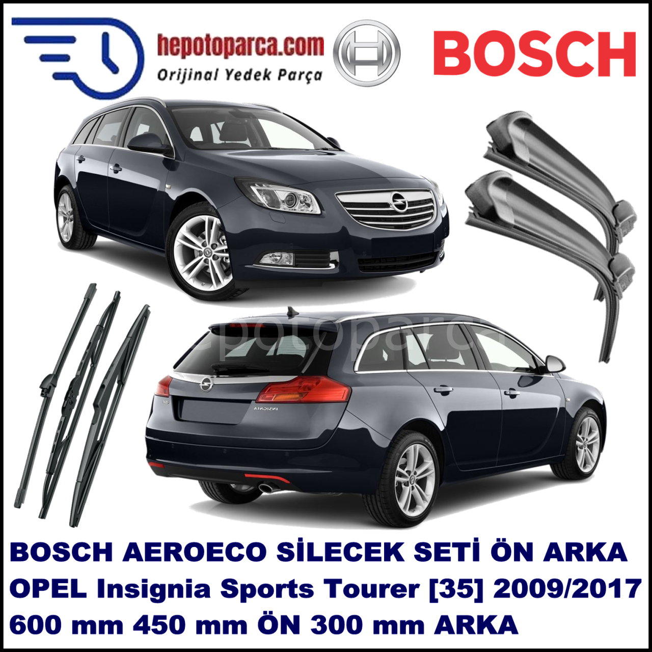 OPEL Insignia Sports Tourer [35] 02,2009-,,, Bosch Aeroeco Ön ve Arka Silecek Takımı