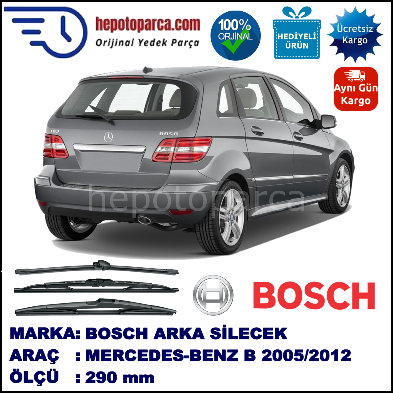 MERCEDES-BENZ Serie B [245] 290 mm 04.2005-05.2012 BOSCH Arka Silecek