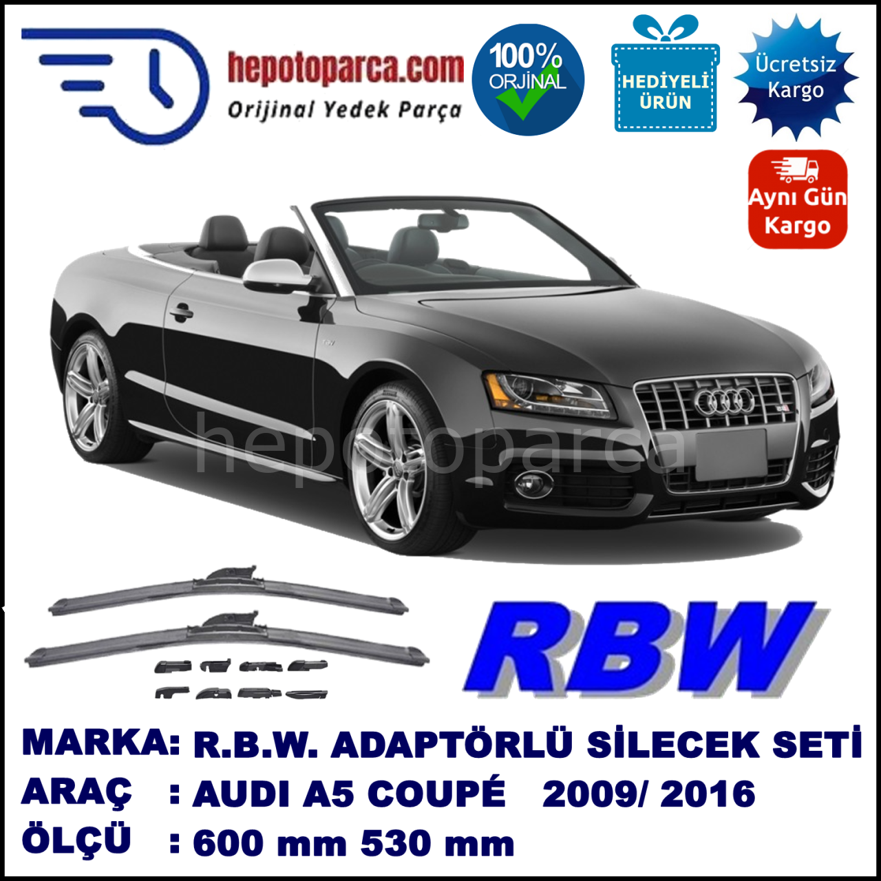 AUDI A5 Cabriolet [8F7] 03.2009-..., 600 / 530 mm.  RBW  ADAPTÖRLÜ MUZ SİLECEK SETİ