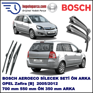 OPEL Zafira [B] 07,2005-,,, Bosch Aeroeco Ön ve Arka Silecek Takımı