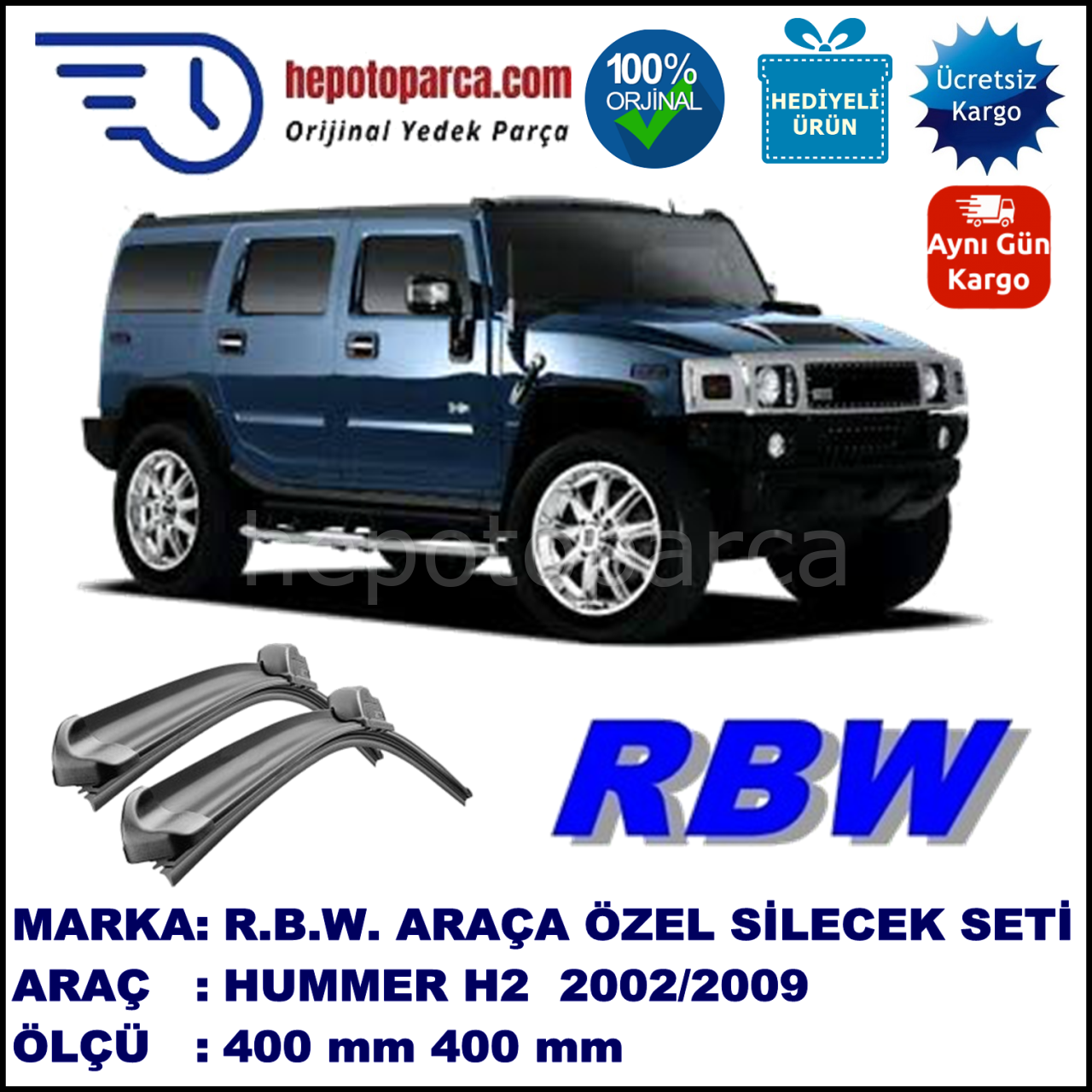 HUMMER H2  09.02-... 400 / 400 mm. RBW Muz Silecek Seti  2'li Takım. U Kanca Uyumludur.