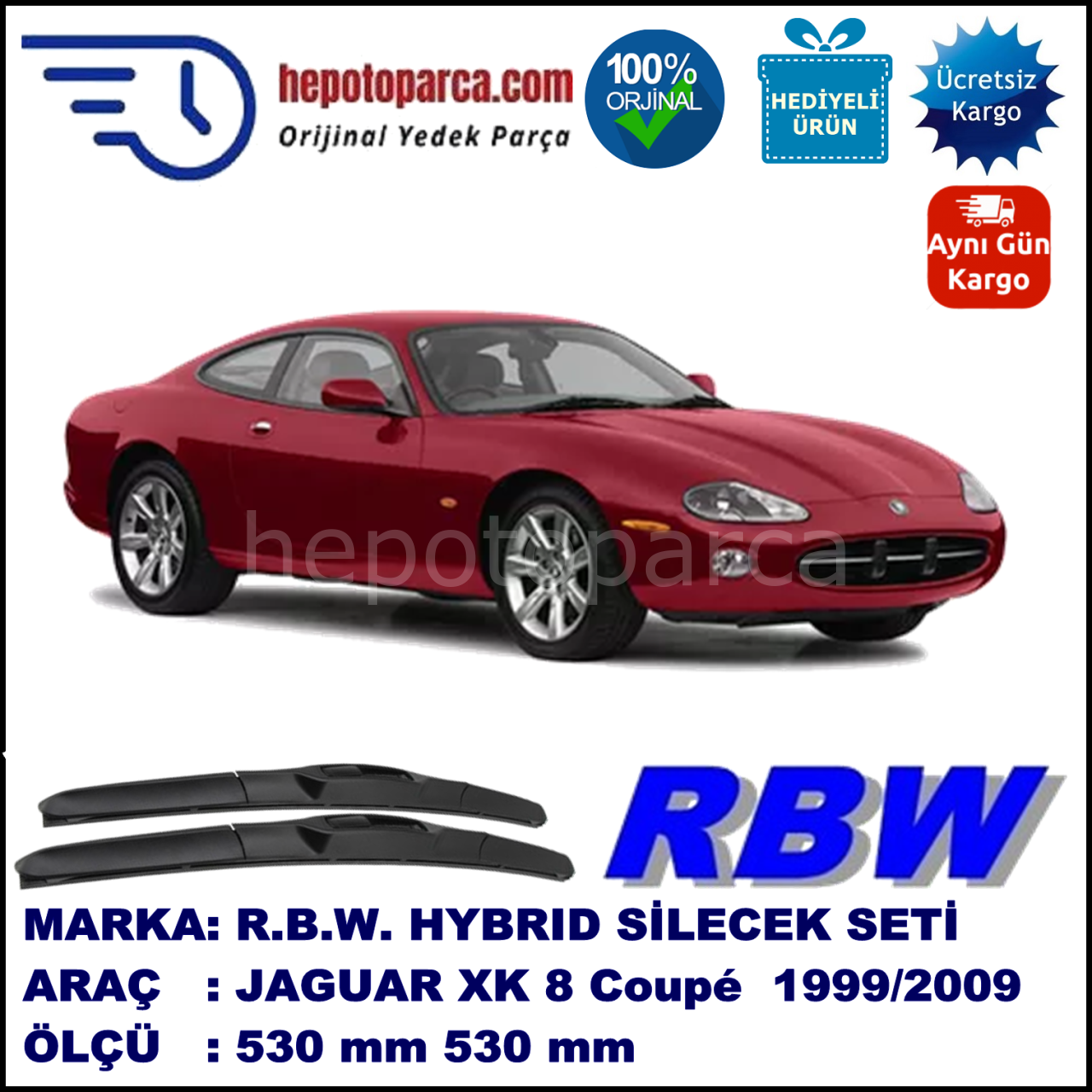 JAGUAR XK 8 Coupé [QEV] 01.99-02.09 530 / 530 mm. RBW Hybrid Silecek Seti. U Kanca Uyumlu Hibrit