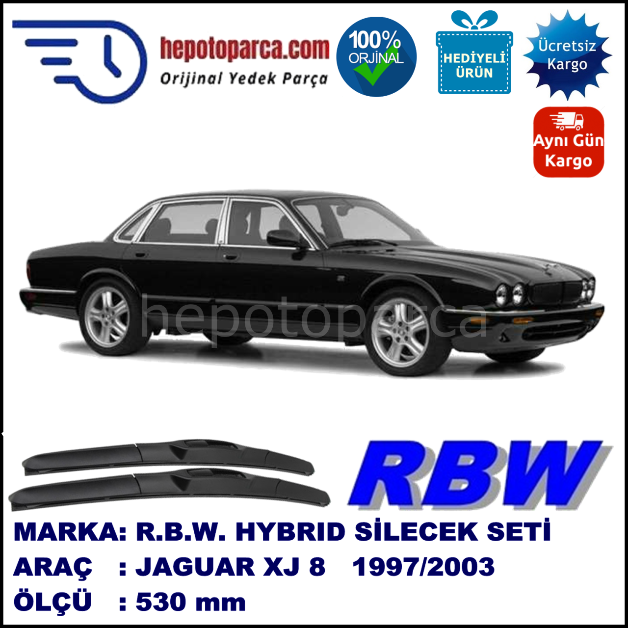 JAGUAR XJ 8  09.97-01.03 530 /  mm. RBW Hybrid Silecek. U Kanca Uyumlu Hibrit