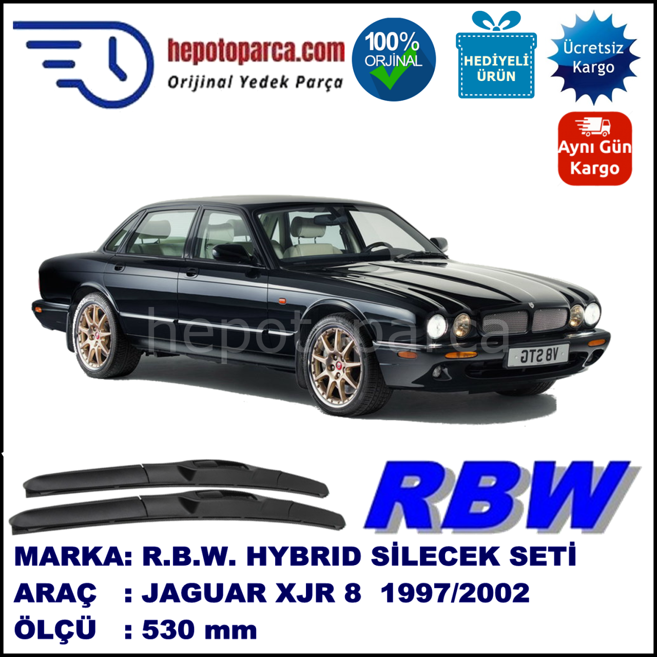 JAGUAR XJR 8  09.97-09.02 530 /  mm. RBW Hybrid Silecek. U Kanca Uyumlu Hibrit