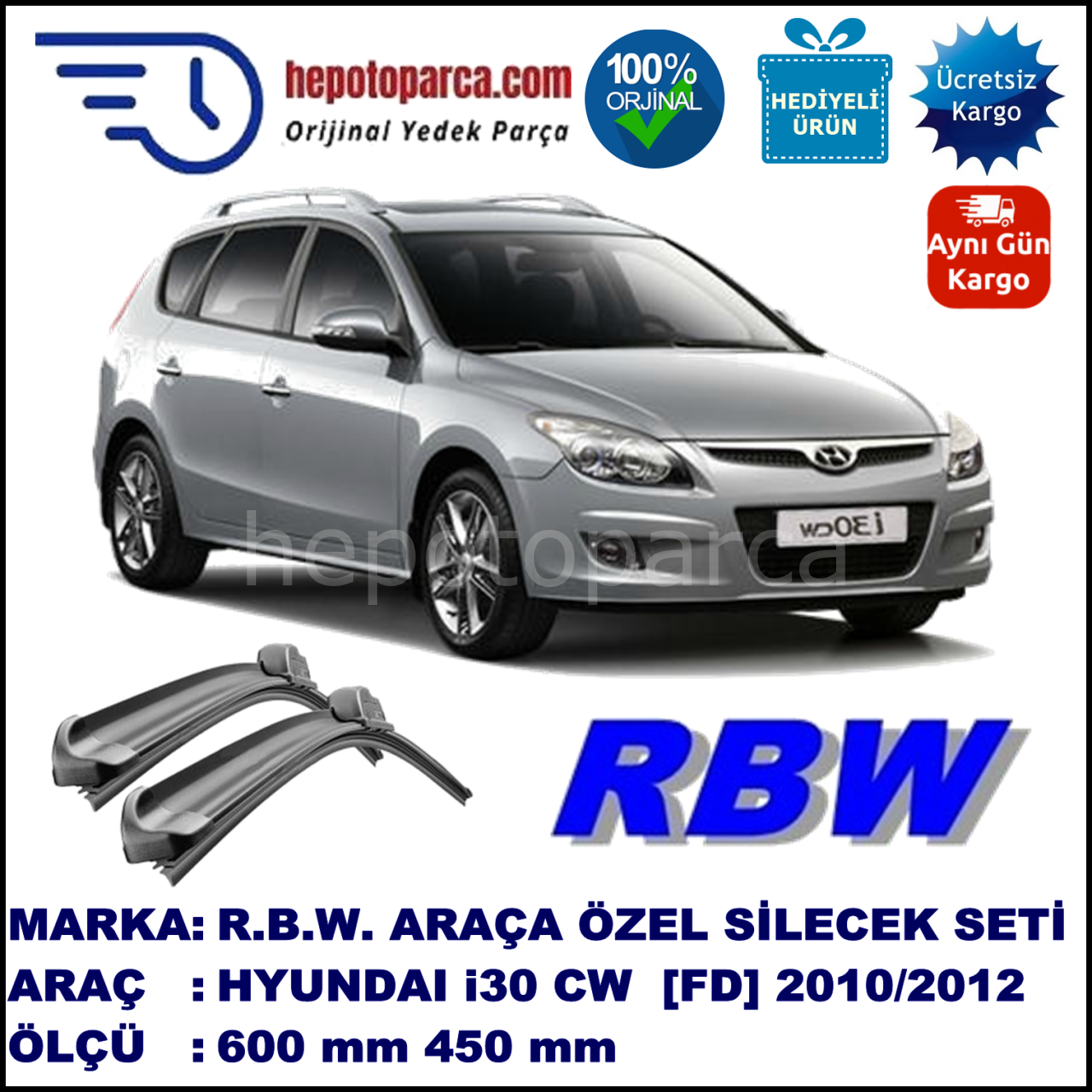 HYUNDAI i30 CW Kombi [FD] 04.10-09.12 600 / 450 mm. RBW Muz Silecek Seti  2'li Takım. U Kanca Uyumludur.