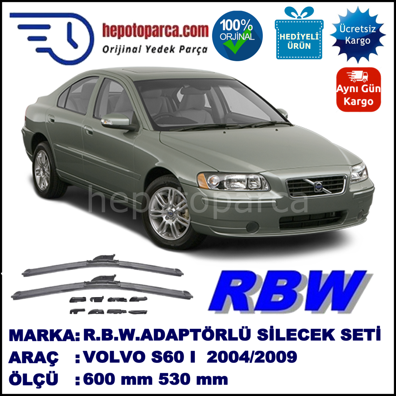 VOLVO S60 I  08.2004-07.2009, 600 / 530 mm.  RBW  ADAPTÖRLÜ MUZ SİLECEK SETİ