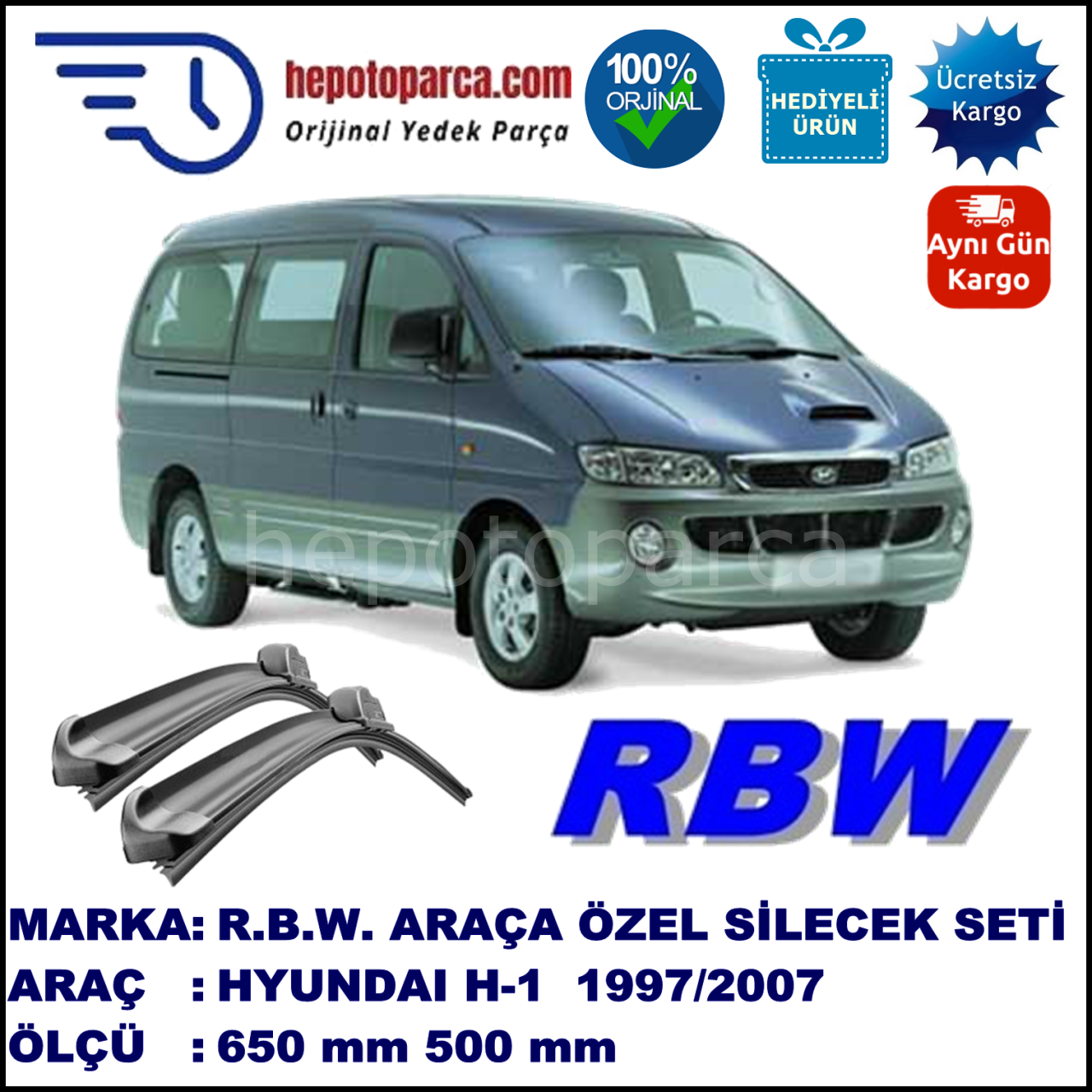 HYUNDAI H-1  10.97-05.07 650 / 500 mm. RBW Muz Silecek Seti  2'li Takım. U Kanca Uyumludur.