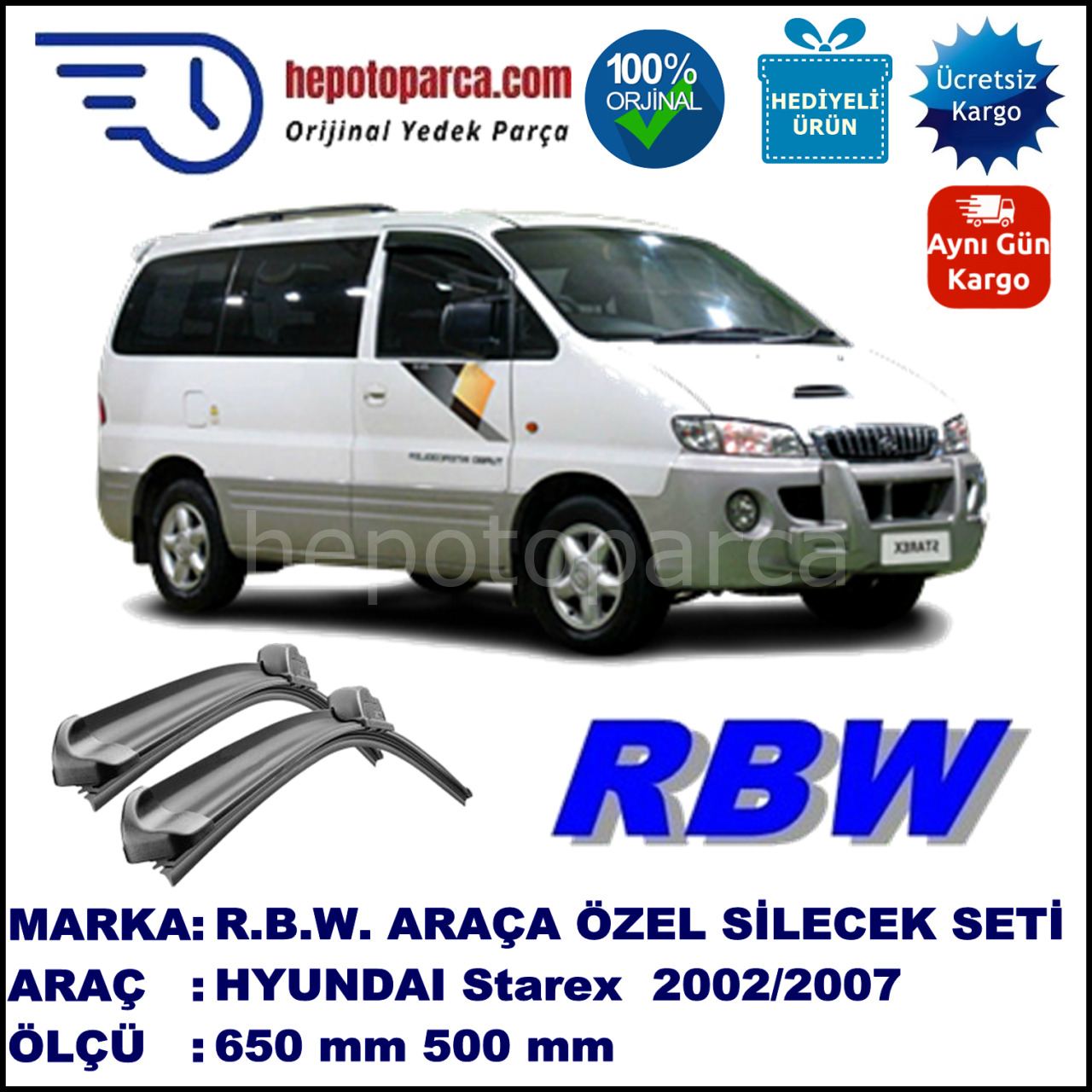 HYUNDAI Starex  10.02-12.07 650 / 500 mm. RBW Muz Silecek Seti  2'li Takım. U Kanca Uyumludur.