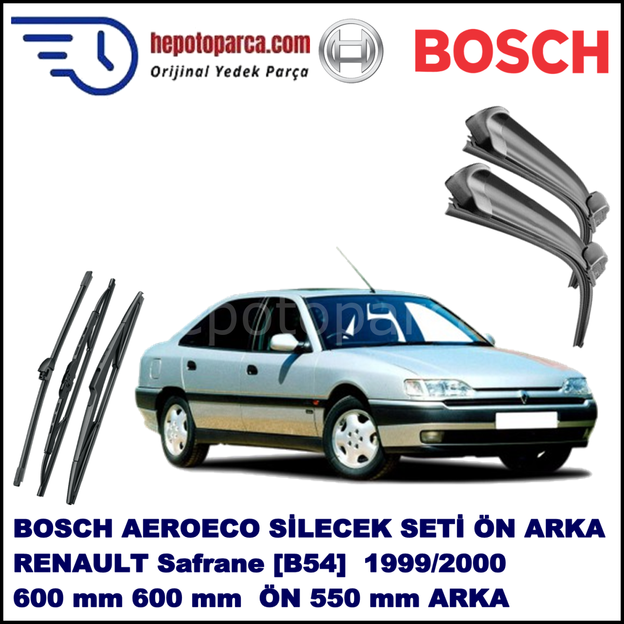 RENAULT Safrane [B54] 04,1992-01,1999 Bosch Aeroeco Ön ve Arka Silecek Takımı