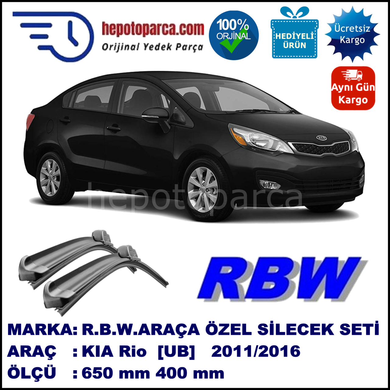 KIA Rio [UB] 11.11-... 650 / 400 mm. RBW Muz Silecek Seti  2'li Takım. U Kanca Uyumludur.