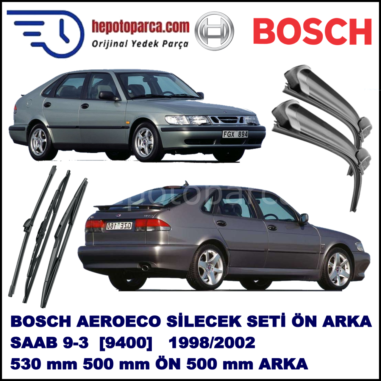 SAAB 9-3 [9400] 03,1998-09,2002 Bosch Aeroeco Ön ve Arka Silecek Takımı
