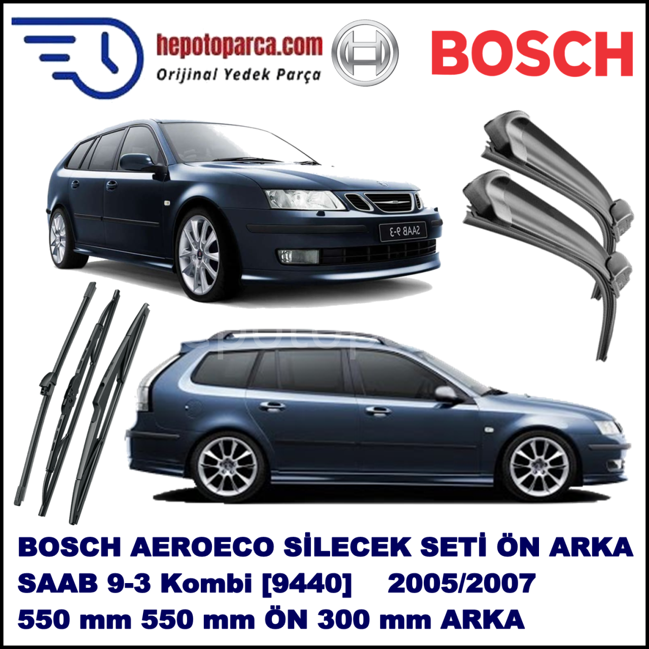SAAB 9-3 Kombi [9440] 03,2005-08,2007 Bosch Aeroeco Ön ve Arka Silecek Takımı