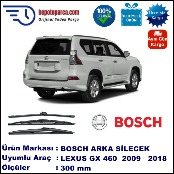 LEXUS GX 460 [J1] 300 mm 11.2009-... BOSCH Arka Silecek