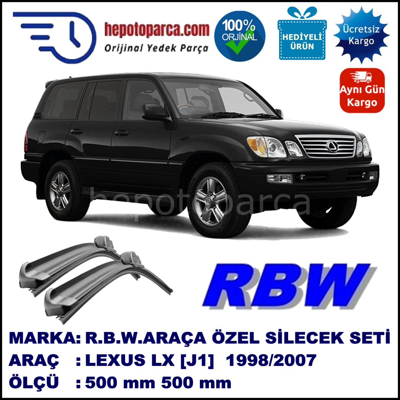 LEXUS LX [J1] 01.98-08.07 500 / 500 mm. RBW Muz Silecek Seti  2'li Takım. U Kanca Uyumludur.