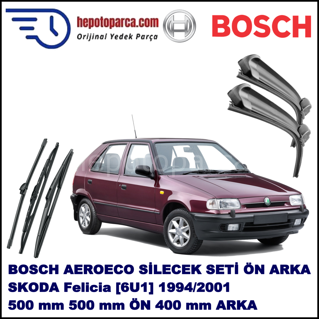 SKODA Felicia [6U1] 10,1994-08,2001 Bosch Aeroeco Ön ve Arka Silecek Takımı