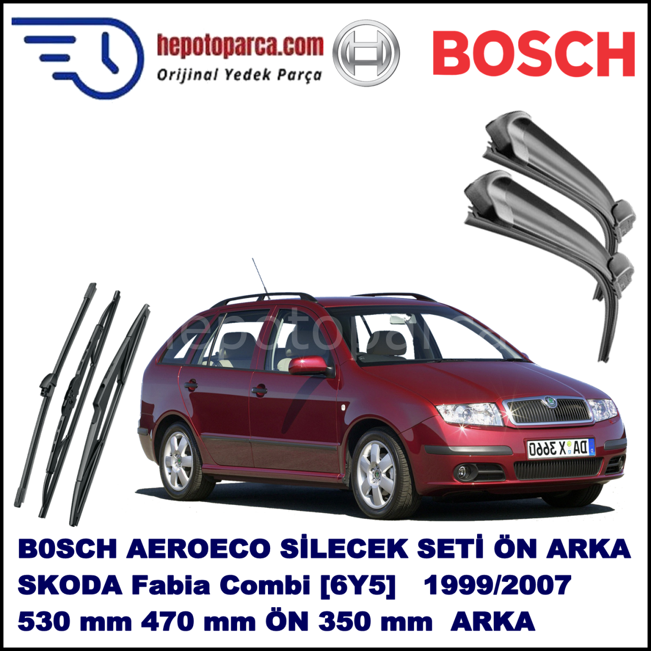 SKODA Fabia Combi [6Y5] 12,1999-12,2007 Bosch Aeroeco Ön ve Arka Silecek Takımı