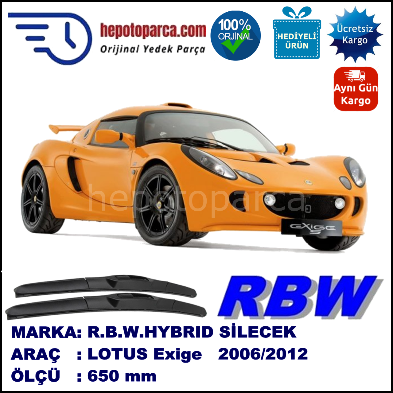 LOTUS Exige  04.06-... 650 /  mm. RBW Hybrid Silecek. U Kanca Uyumlu Hibrit