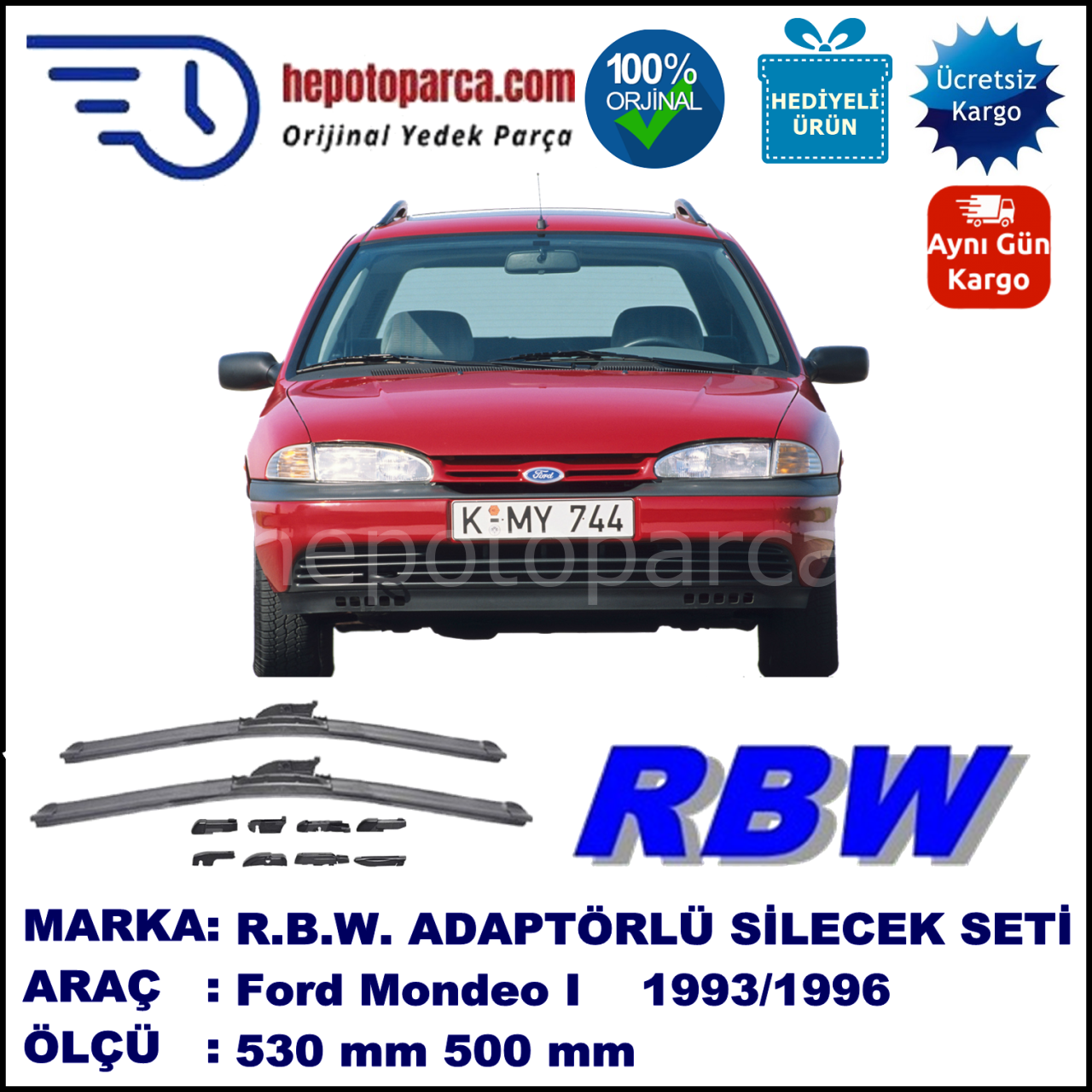FORD Mondeo I Turnier [93] 04.1993-07.1996, 530 / 500 mm.  RBW  ADAPTÖRLÜ MUZ SİLECEK SETİ