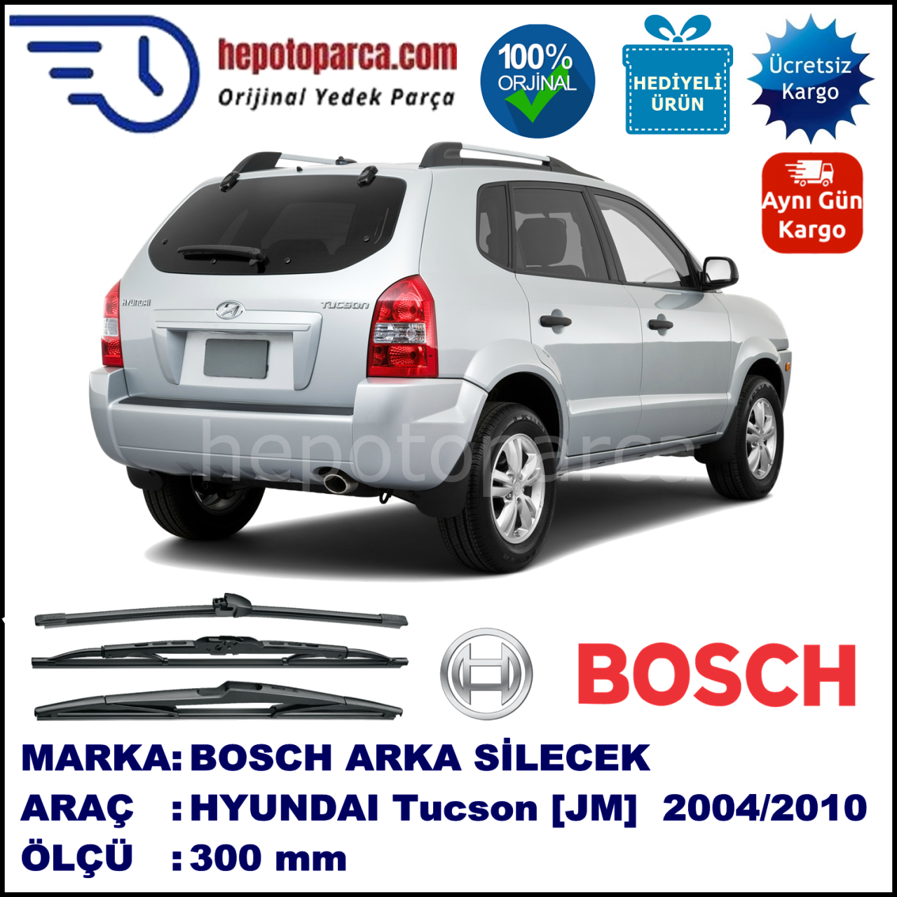 HYUNDAI Tucson [JM] 300 mm 08.2004-03.2010 BOSCH Arka Silecek