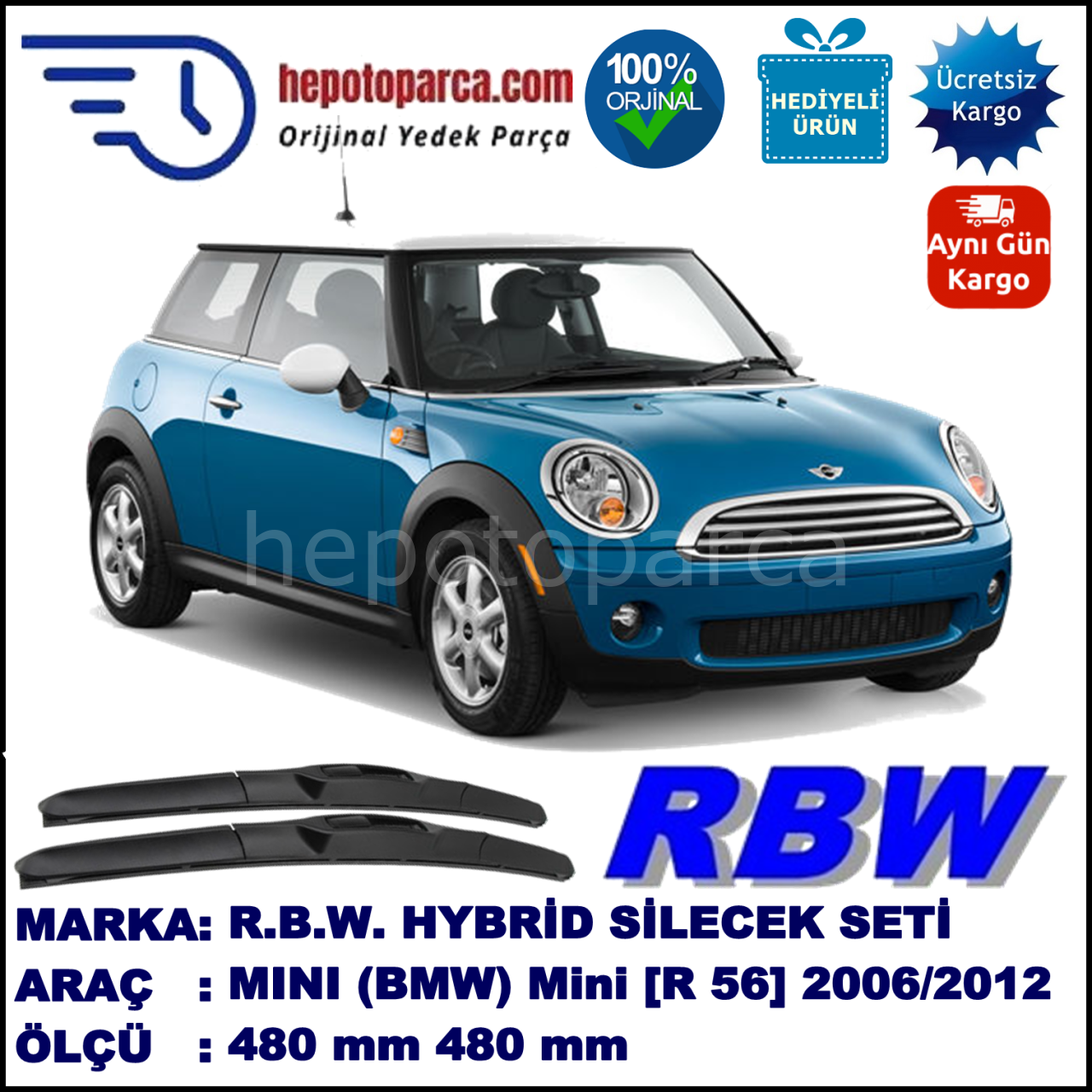 MINI (BMW) Mini [R 56] 11.06-04.12 480 / 480 mm. RBW Hybrid Silecek Seti. U Kanca Uyumlu Hibrit