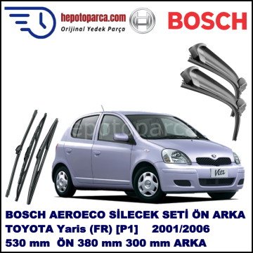 TOYOTA Yaris (FR) [P1] 01,2001-08,2006 Bosch Aeroeco Ön ve Arka Silecek Takımı