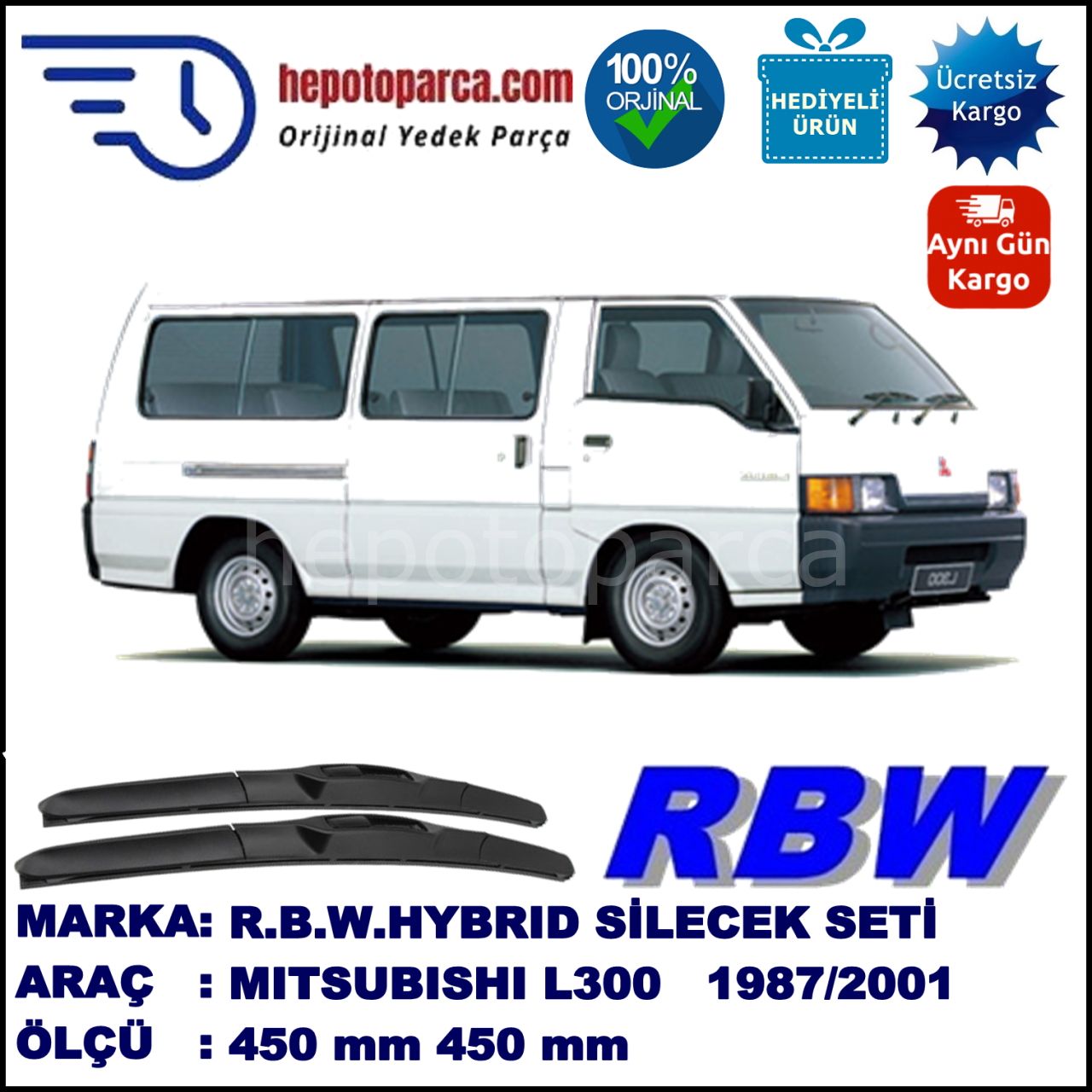 MITSUBISHI L 300 [P] 12.87-12.01 450 / 450 mm. RBW Hybrid Silecek Seti. U Kanca Uyumlu Hibrit