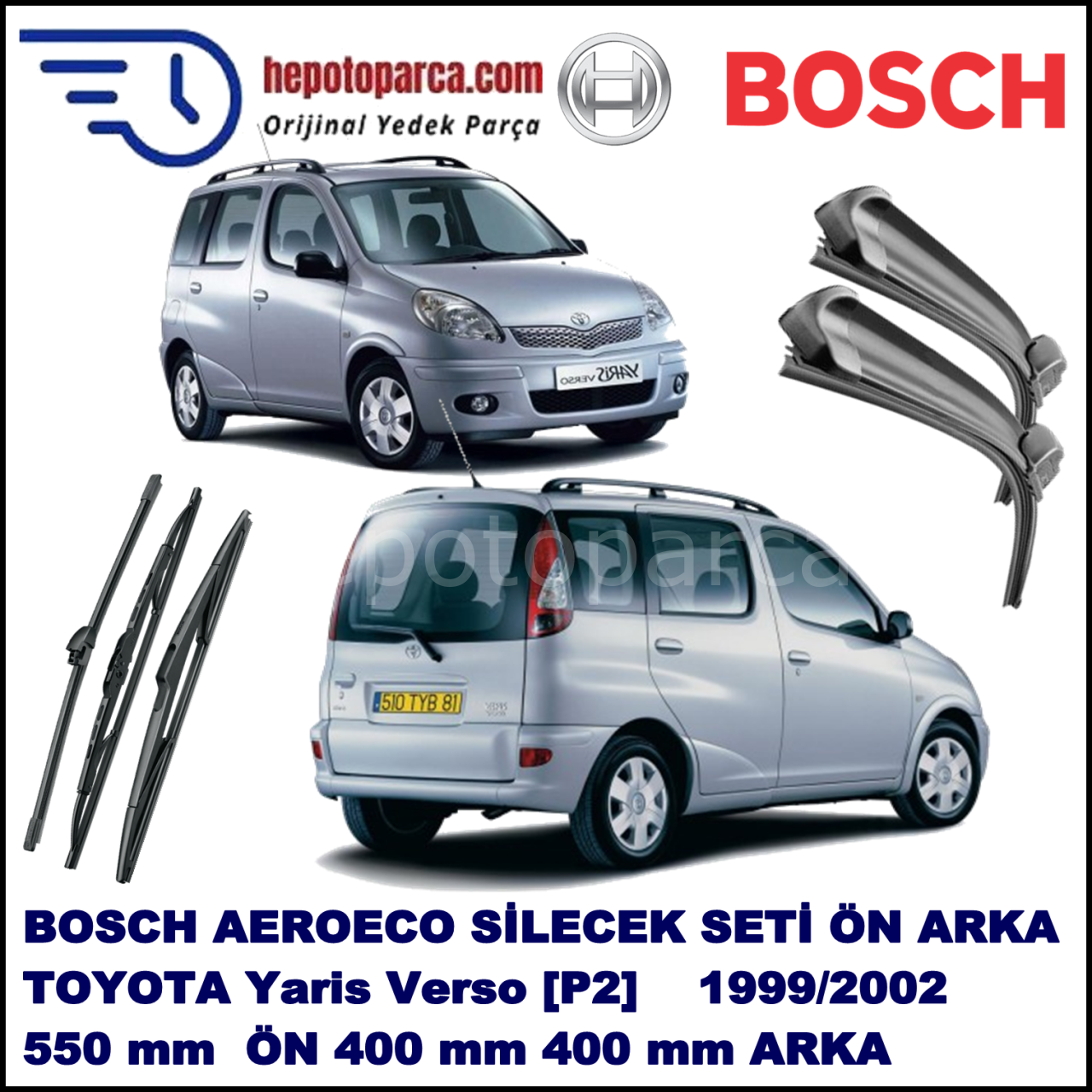TOYOTA Yaris Verso [P2] 08,1999-11,2002 Bosch Aeroeco Ön ve Arka Silecek Takımı