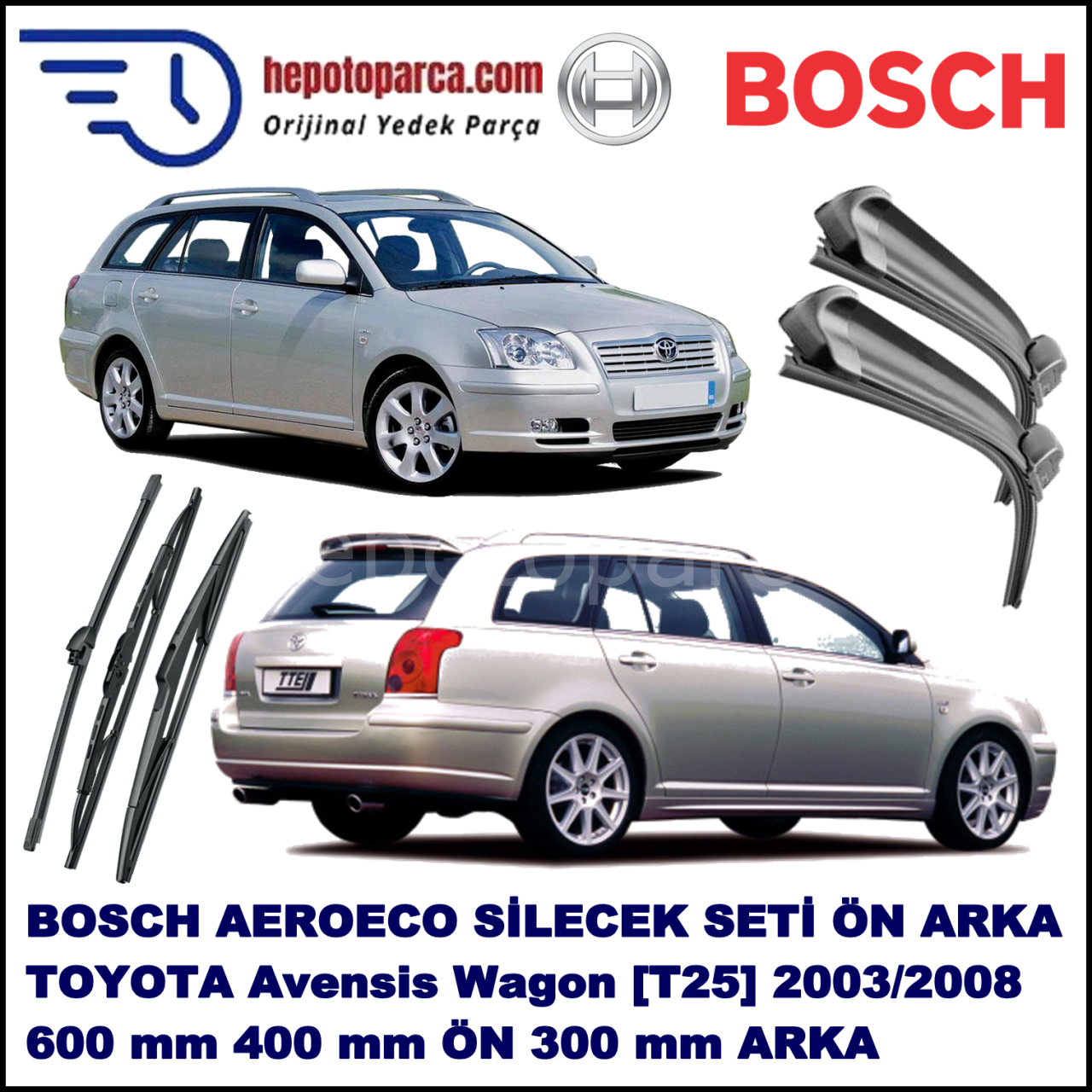 TOYOTA Avensis Wagon [T25] 01,2003-11,2008 Bosch Aeroeco Ön ve Arka Silecek Takımı