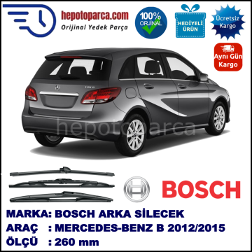 MERCEDES-BENZ Serie B [246] 260 mm 09.2011-... BOSCH Arka Silecek