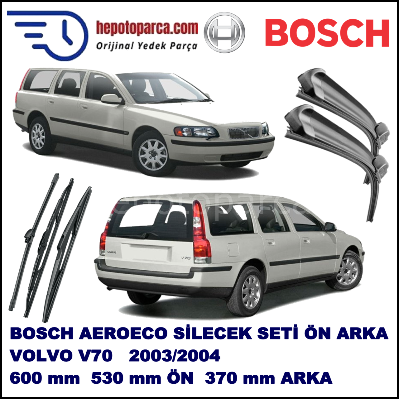 VOLVO V70 II  03,2000-07,2003 Bosch Aeroeco Ön ve Arka Silecek Takımı