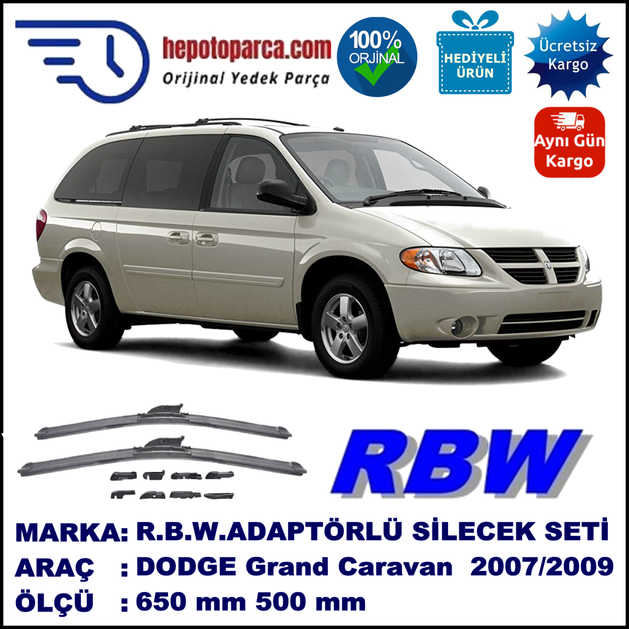 DODGE Grand Caravan [RT] 09.2007-11.2009, 650 / 500 mm.  RBW  ADAPTÖRLÜ MUZ SİLECEK SETİ