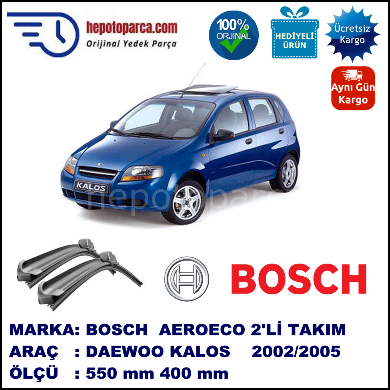 DAEWOO Kalos Hatchback [KLAS] 09.2002-01.2005, 550 / 400 mm. BOSCH AEROECO Aparatlı Muz Silecek