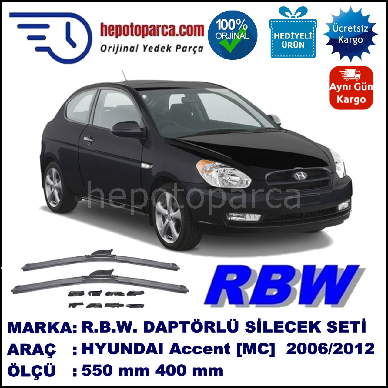 HYUNDAI Accent Hatchback [MC] 04.2006-02.2012, 550 / 400 mm.  RBW  ADAPTÖRLÜ MUZ SİLECEK SETİ