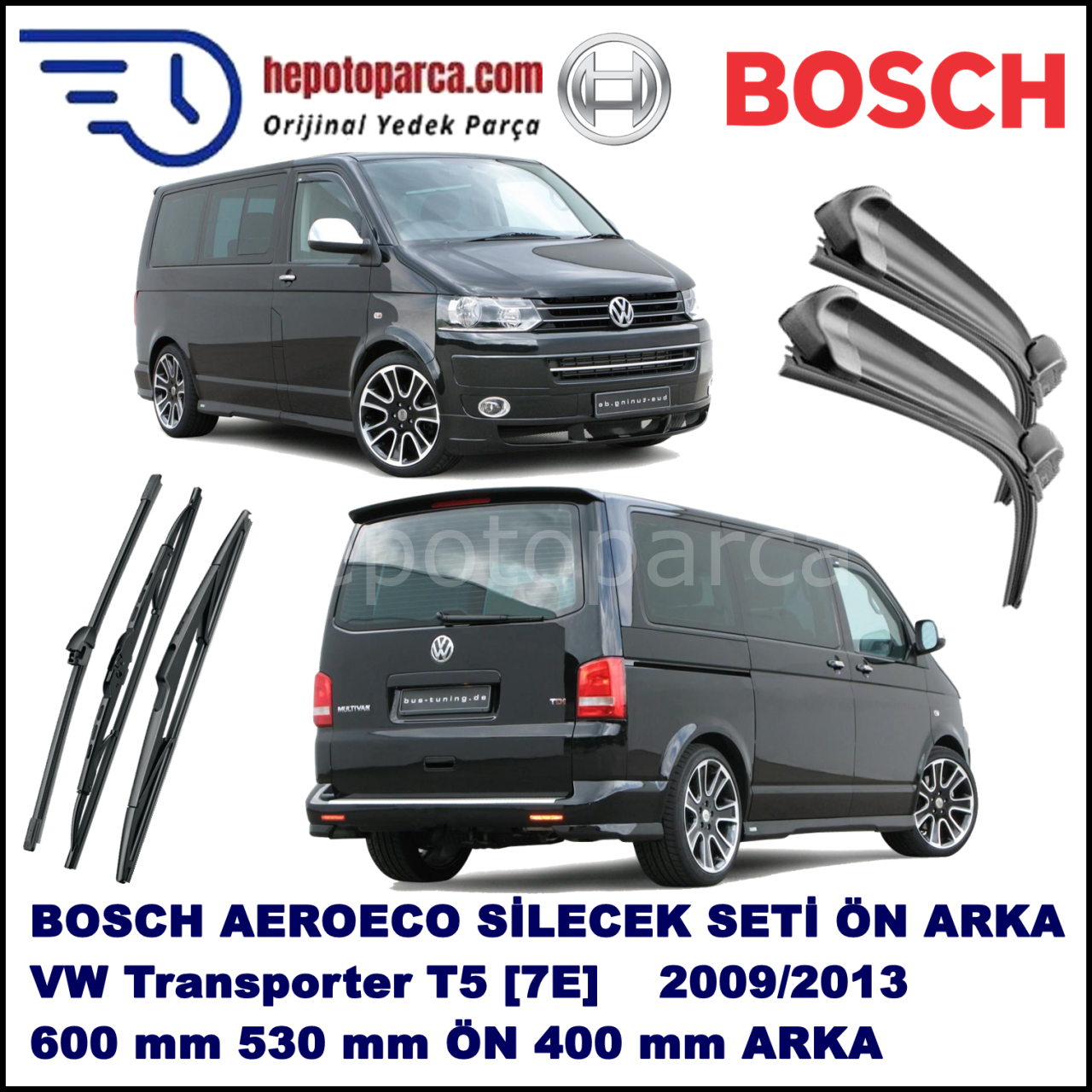 VW Transporter T5 [7E] 09,2009-05,2013 Bosch Aeroeco Ön ve Arka Silecek Takımı