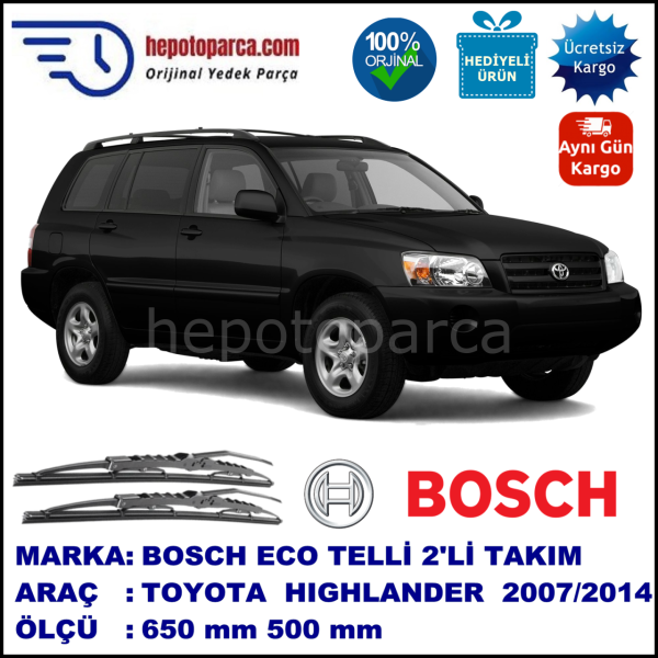 TOYOTA Highlander  09.07-... 650 / 500 mm. BOSCH ECO Telli Silecek 2'li Takım
