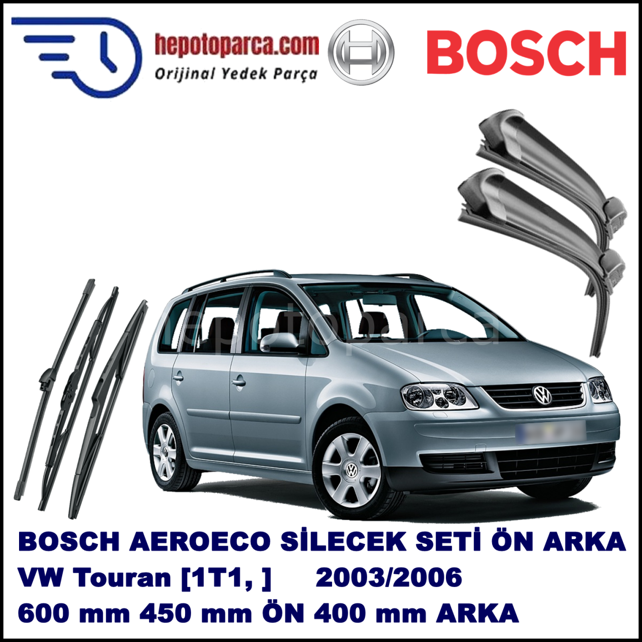 VW Touran [1T1] 02,2003-08,2003 Bosch Aeroeco Ön ve Arka Silecek Takımı
