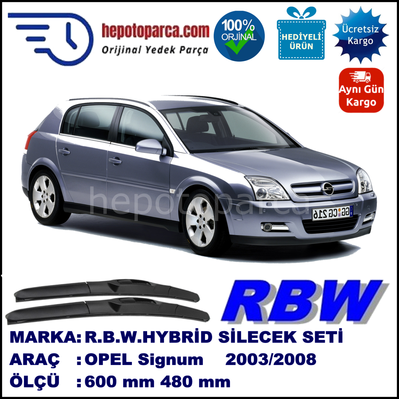 OPEL Signum  05.03-09.08 600 / 480 mm. RBW Hybrid Silecek Seti. U Kanca Uyumlu Hibrit