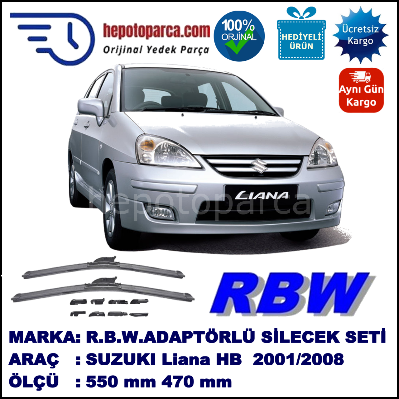 SUZUKI Liana Hatchback  03.2001-04.2008, 550 / 470 mm.  RBW  ADAPTÖRLÜ MUZ SİLECEK SETİ